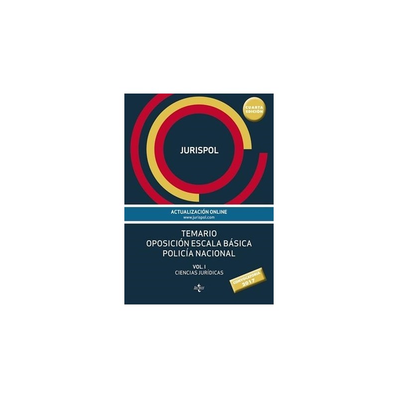 Temario oposición escala básica policía nacional. Volumen I. Ciencias Jurídicas