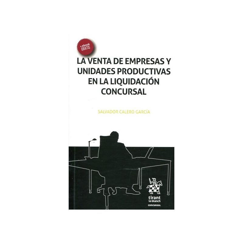 La venta de empresas y unidades productivas en la liquidación concursal