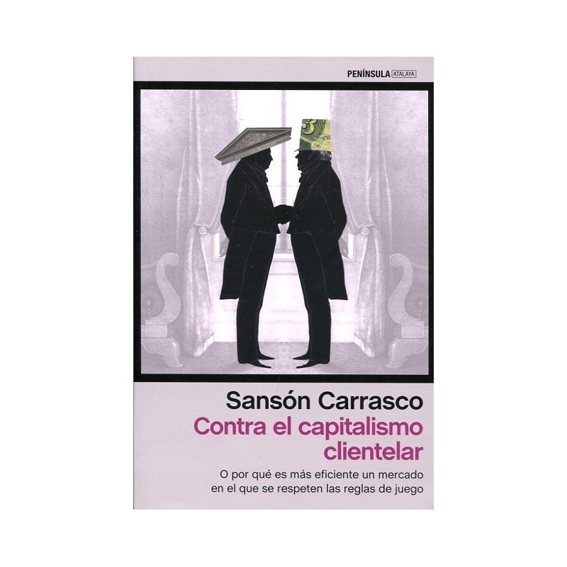 Contra el capitalismo clientelar