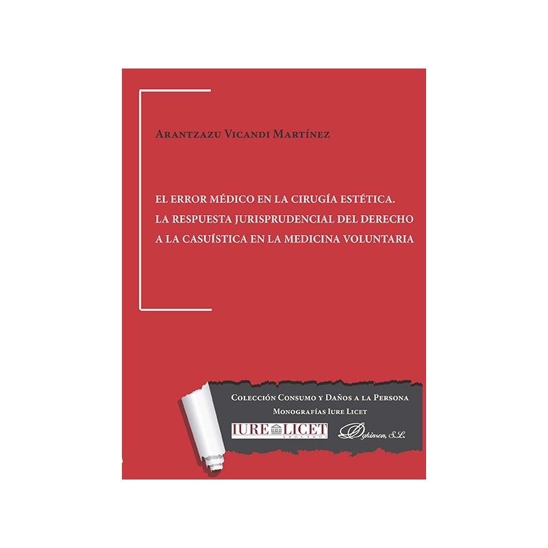 El error médico en la cirugía estética. La respuesta jurisprudencial del derecho a la casuística en la medicina voluntaria