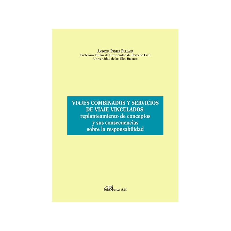Viajes combinados y servicios de viaje vinculados: Replanteamiento de conceptos y sus consecuencias sobre la responsabilidad