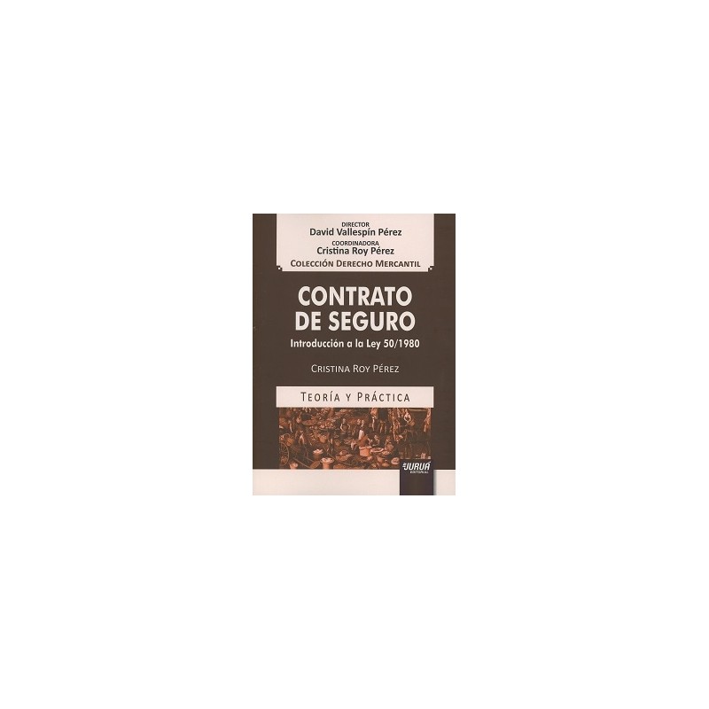 Contrato de seguro. Introducción a la Ley 50/1980