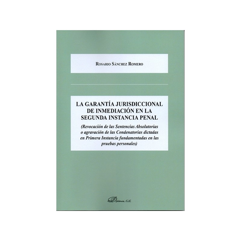 La garantía jurisdiccional de inmediación en la segunda instancia penal