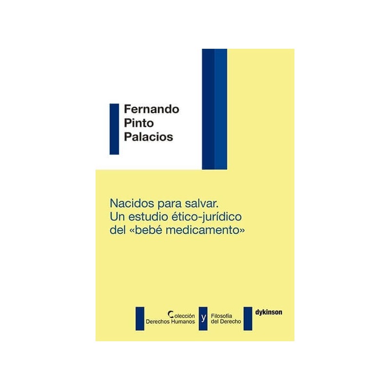 Nacidos para salvar. Un estudio ético-jurídico del "bebé medicamento"