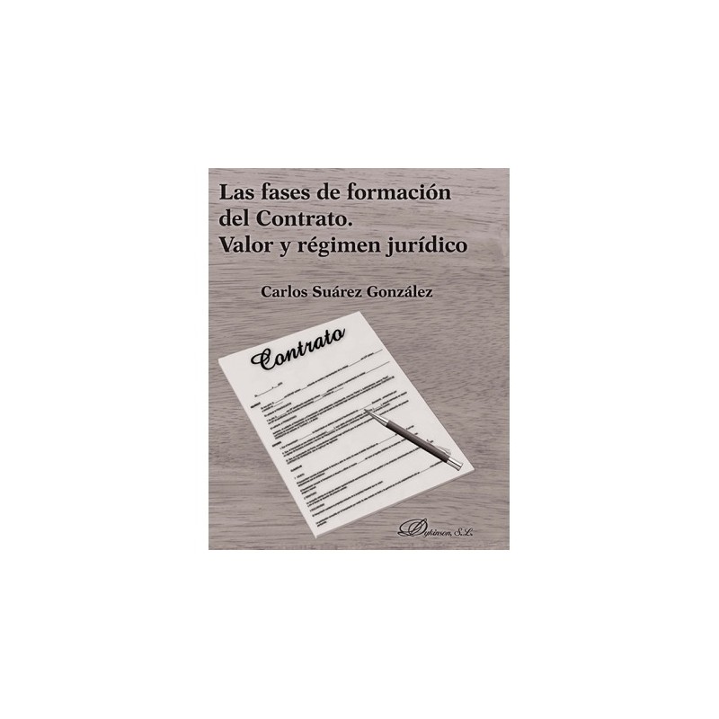 Las fases de formación del contrato. Valor y régimen jurídico