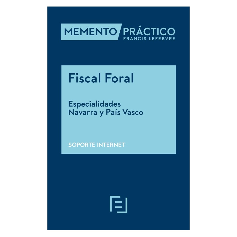 Memento Fiscal Foral. Especialidades Navarra y País Vasco. Soporte Internet