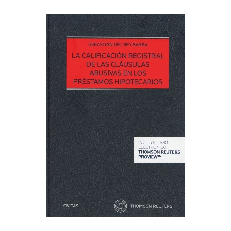 La Calificación Registral de las Cláusulas Abusivas en los Préstamos Hipotecarios