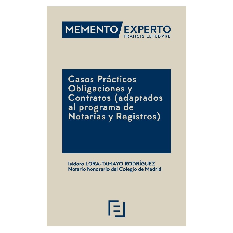Casos Prácticos Obligaciones y Contratos. (adaptados al programa de Notarías y Registros)