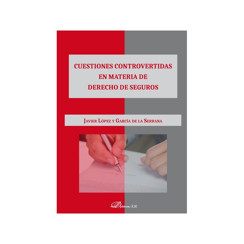 Cuestiones controvertidas en materia de derecho de seguros