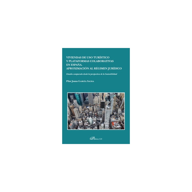 Viviendas de uso turístico y plataformas colaborativas en España. Aproximación al régimen jurídico