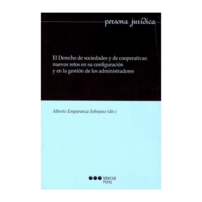 El derecho de sociedades y cooperativas: nuevos retos en su configuración y en la gestión de los administradores