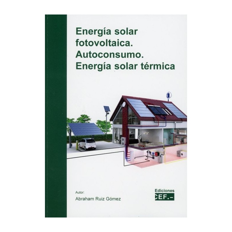Energía solar fotovoltaica. Autoconsumo. Energía solar térmica