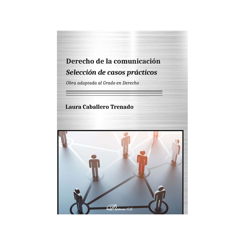Derecho de la comunicación. Selección de casos prácticos