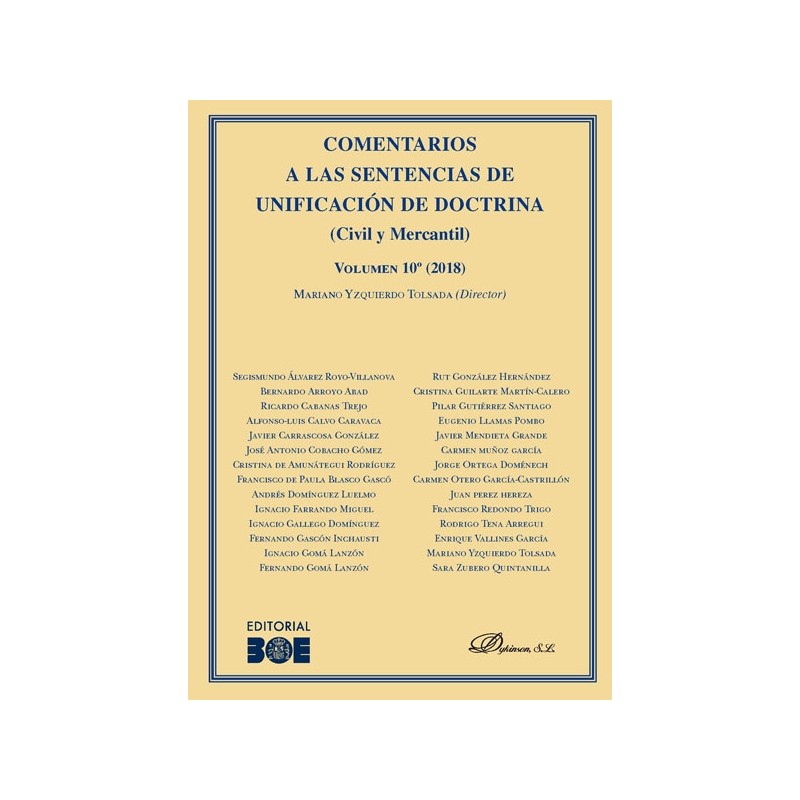 Comentarios a las Sentencias de Unificación de Doctrina. Civil y Mercantil. Volumen 10. 2018