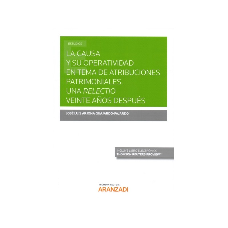 La causa y su operatividad en tema de atribuciones patrimoniales. Una relectio veinte años después