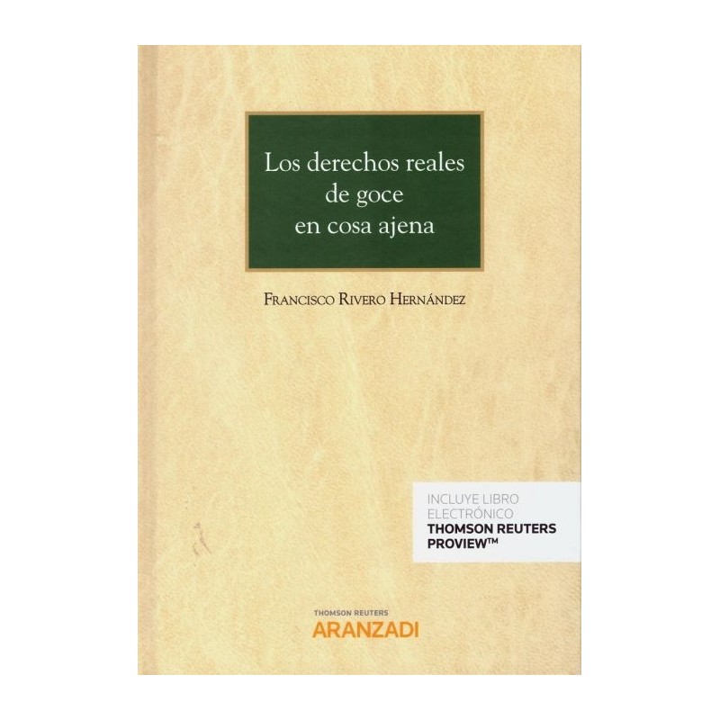 Los derechos reales de goce en cosa ajena