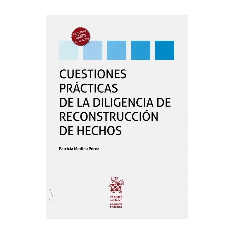 Cuestiones prácticas de la diligencia de reconstrucción de hechos