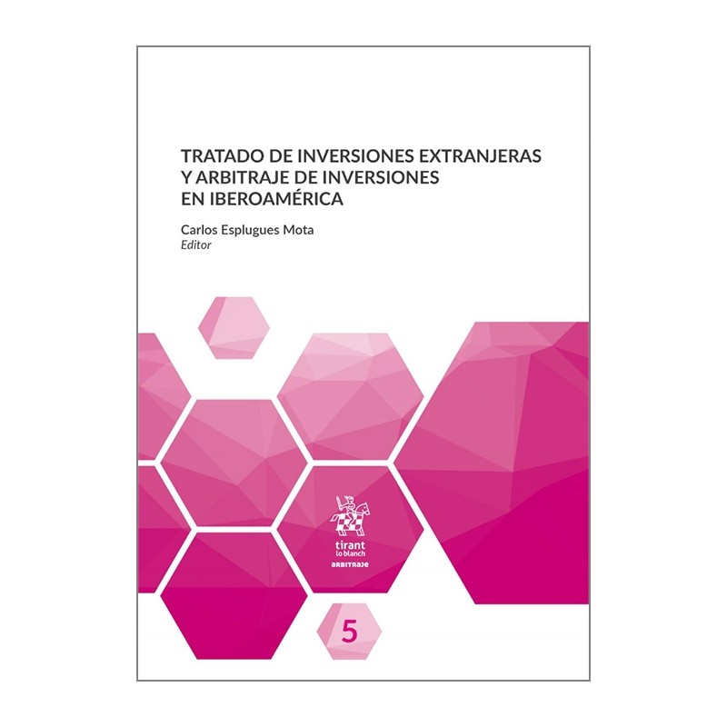 Tratado de inversiones extranjeras y arbitraje de inversiones en Iberoamérica