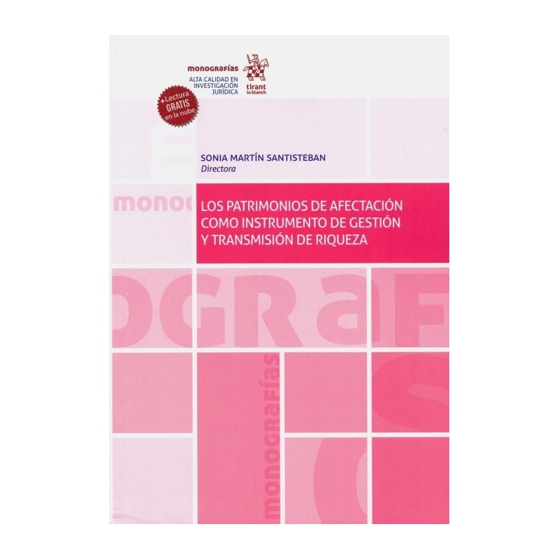 Los Patrimonios de Afectación Como Instrumento de Gestión y Transmisión de Riqueza