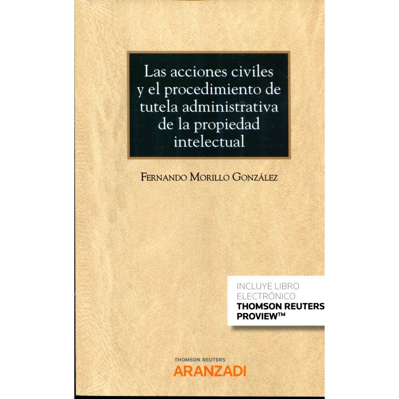 Acciones civiles y el procedimiento de tutela administrativa de la propiedad intelectual
