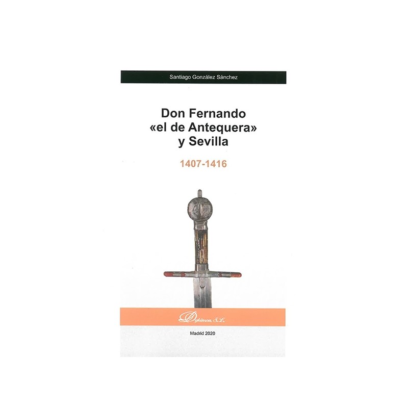Don Fernando «el de Antequera» y Sevilla