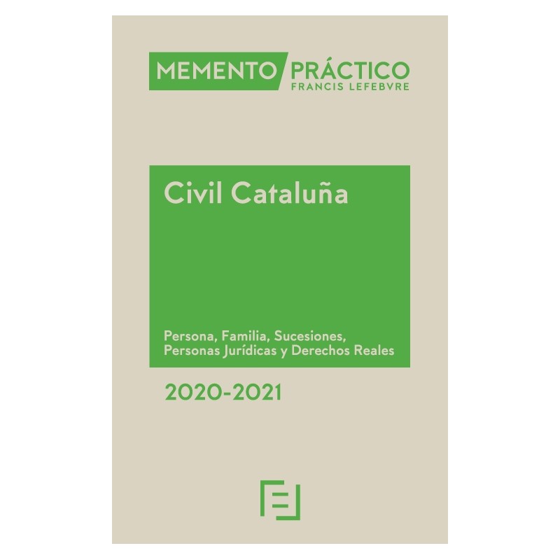 Memento Civil Cataluña. Persona, Familia, Sucesiones, Personas Jurídicas, Derechos Reales, obligaciones y contratos 2020-2021