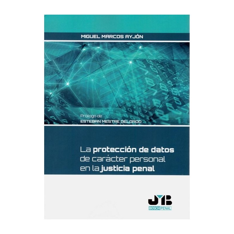 La protección de datos de carácter personal en la Justicia penal