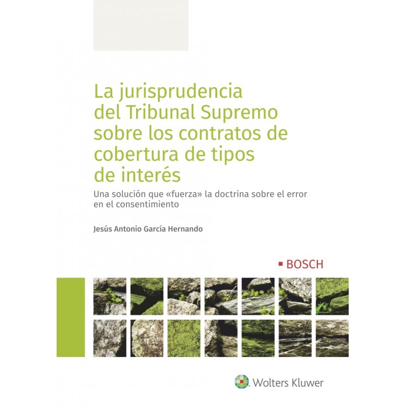La jurisprudencia del Tribunal Supremo sobre los contratos de cobertura de tipos de interés