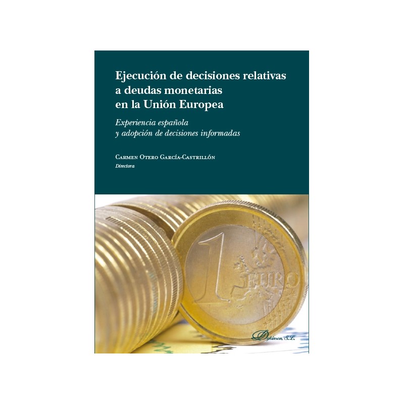 Ejecución de las decisiones relativas a deudas monetarias en la Unión Europea
