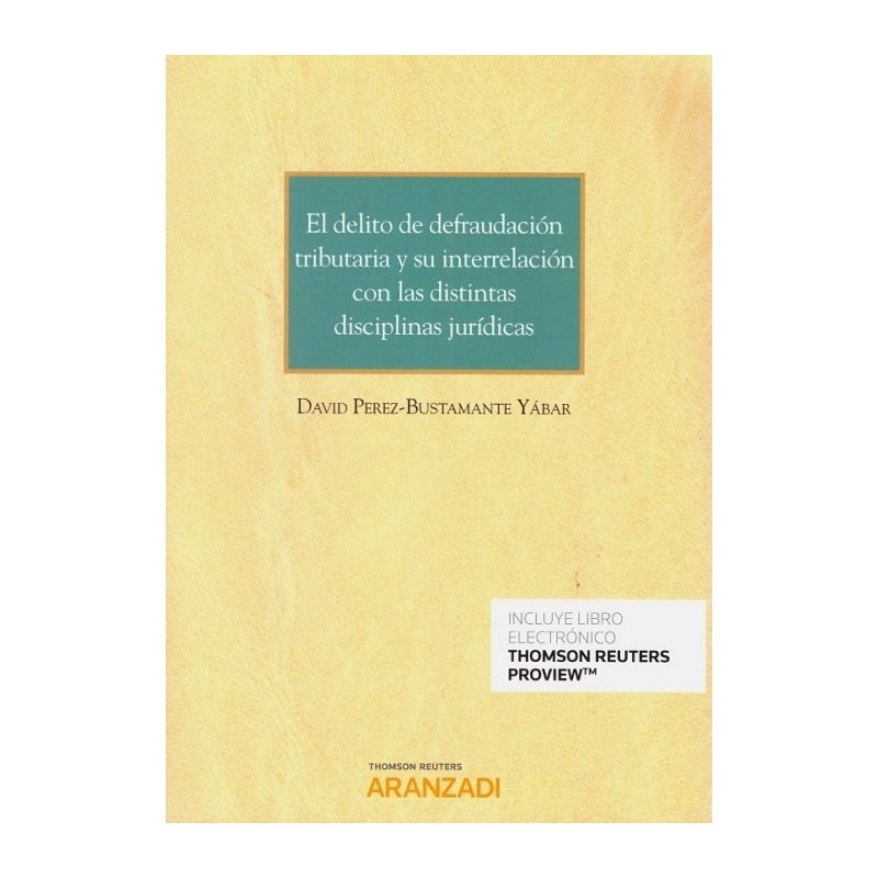El delito de defraudación tributaria y su interrelación con las distintas disciplinas jurídicas