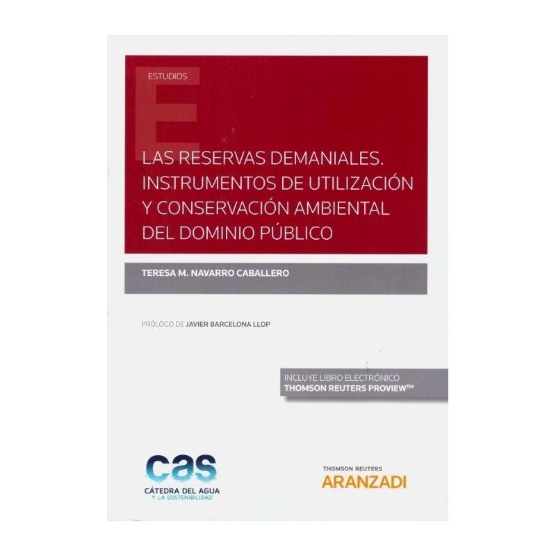 Las reservas demaniales. Instrumentos de utilización y conservación ambiental del dominio público