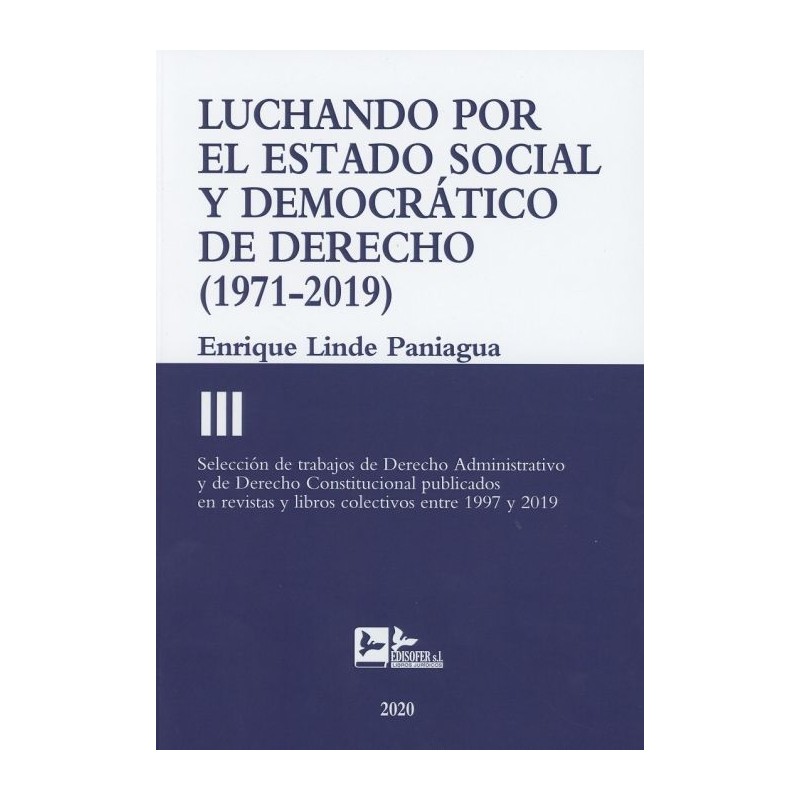 Luchando por el estado social y democrático de derecho Tomo III (1971-2019)