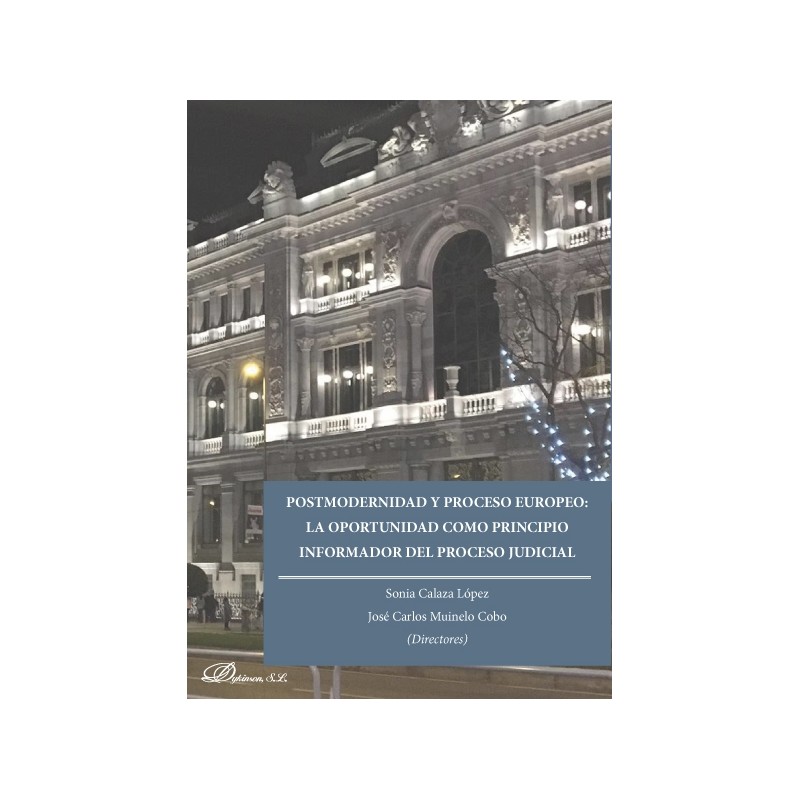 Postmodernidad y proceso europeo: la oportunidad como principio informador del proceso judicial