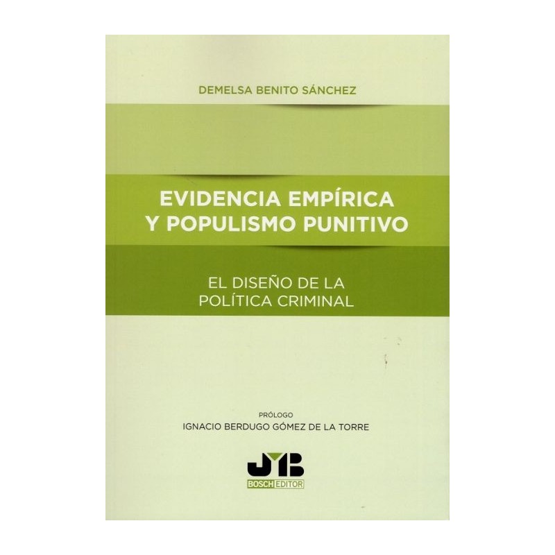 Evidencia empírica y populismo punitivo. El diseño de la política criminal