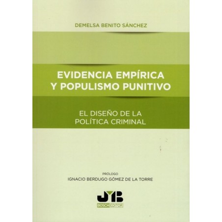 Evidencia empírica y populismo punitivo. El diseño de la política criminal
