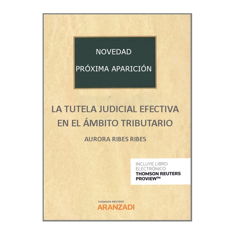 La tutela judicial efectiva en el ámbito tributario