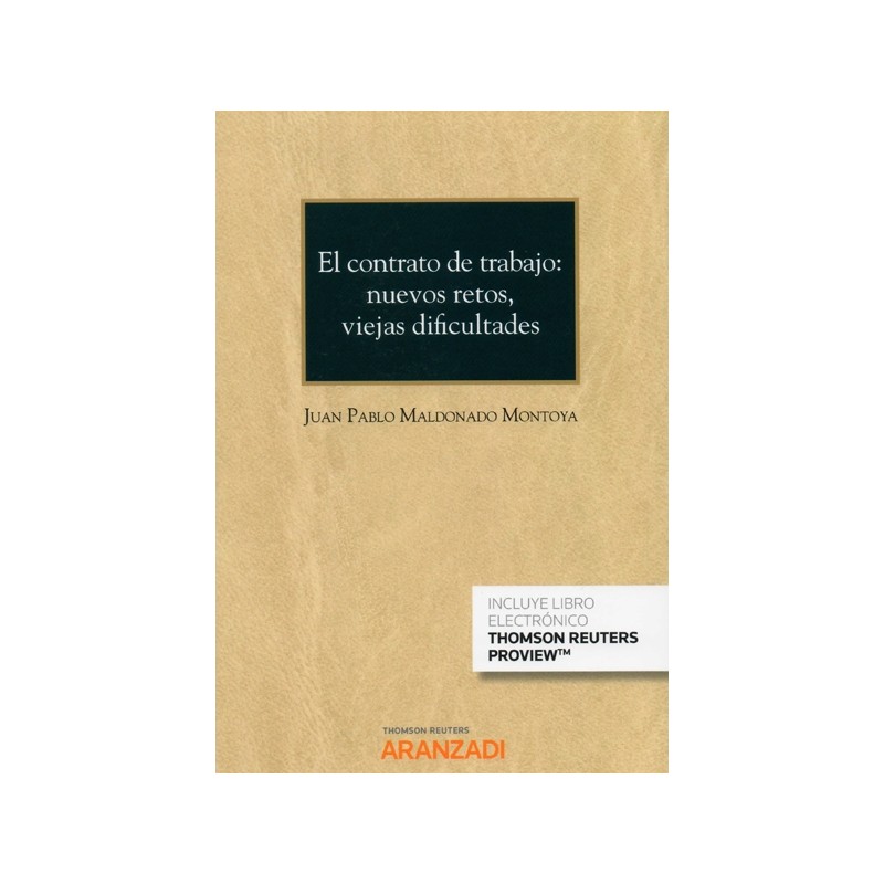El contrato de trabajo. Nuevos retos viejas dificultades