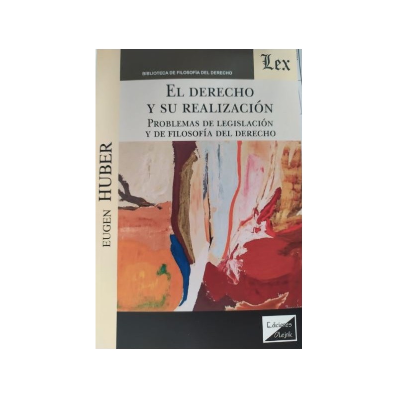 El derecho y su realización. Problemas de legislación y de filosofía del derecho