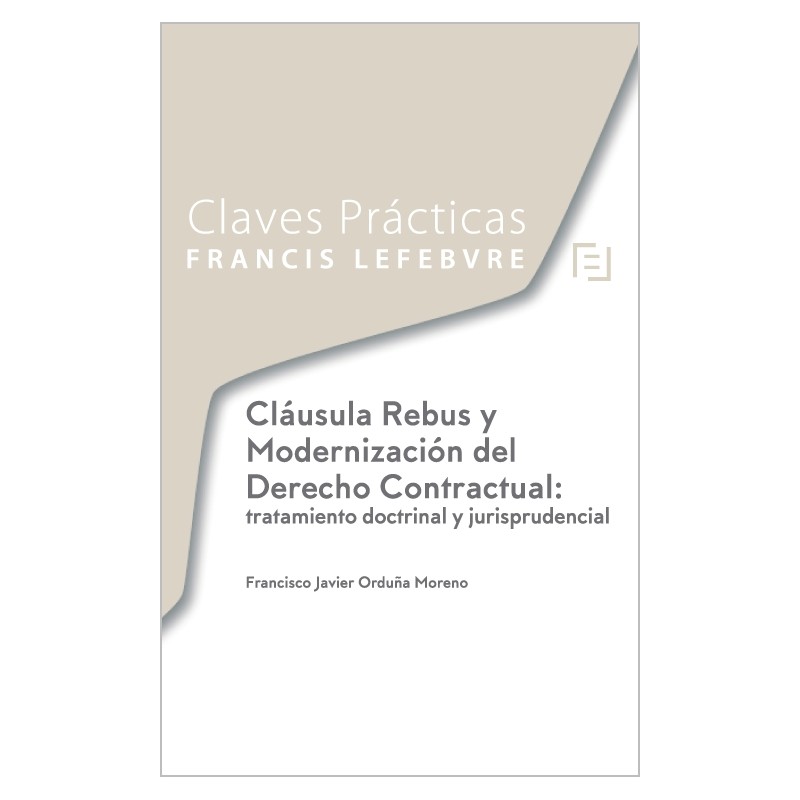 Cláusula Rebus y Modernización del Derecho Contractual: tratamiento doctrinal y jurisprudencial