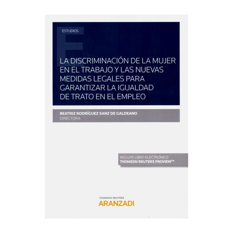 La discriminación de la mujer en el trabajo y las nuevas medidas legales para garantizar la igualdad de trato en el empleo