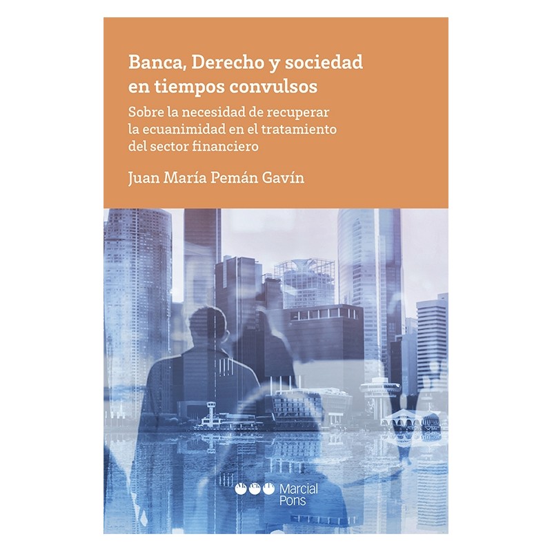 Banca, derecho y sociedad en tiempos convulsos