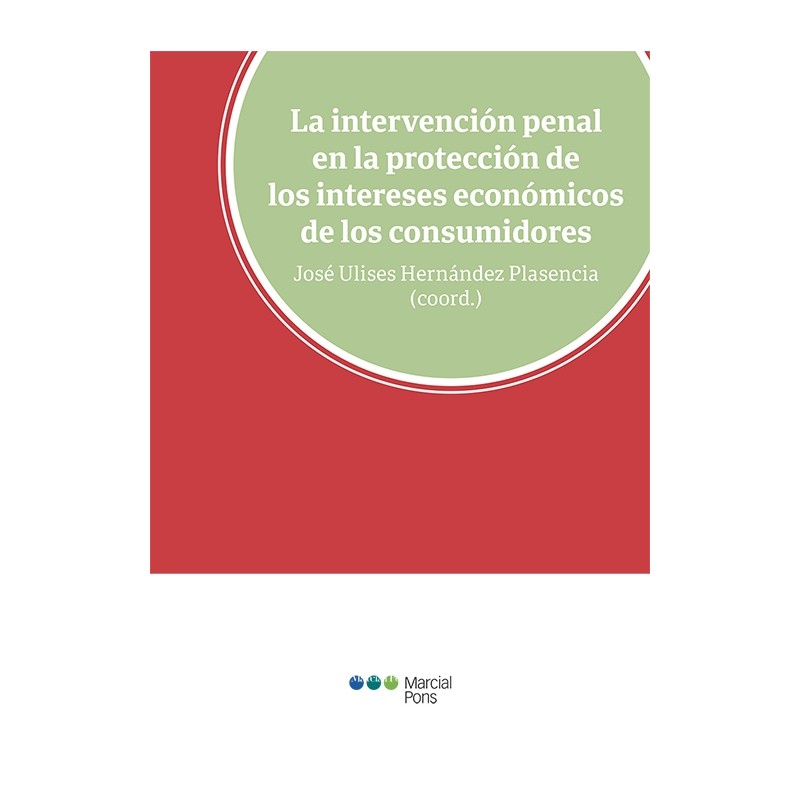 La intervención penal en la protección de los intereses económicos de los consumidores