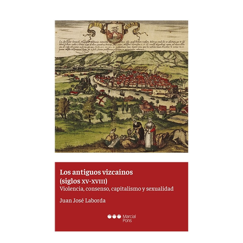 Los antiguos vizcaínos (siglos XV-XVIII)