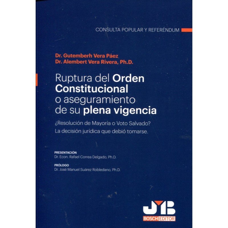 Ruptura del orden constitucional o aseguramiento de su plena vigencia