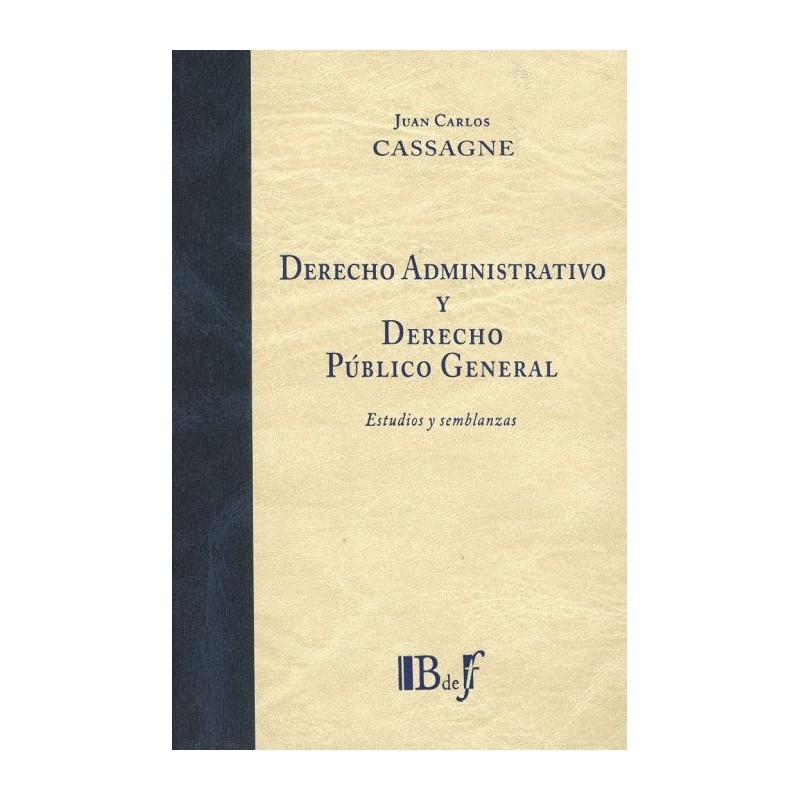 Derecho administrativo y derecho público general. Estudios y semblanzas