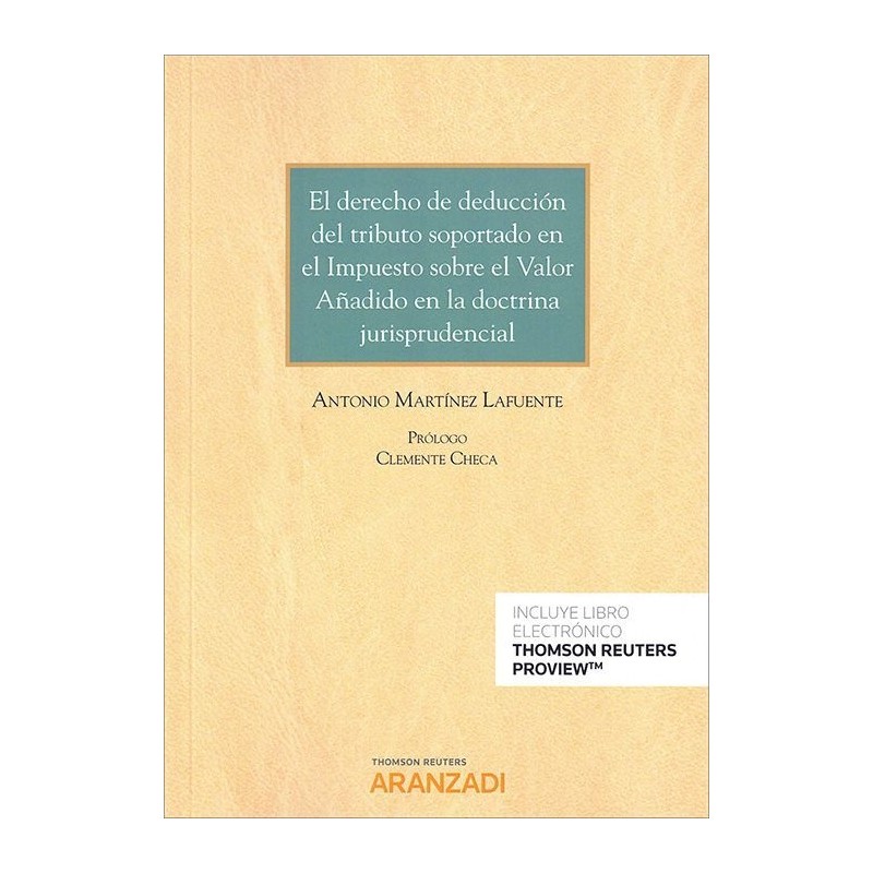El Derecho de deducción del tributo soportado en el Impuesto sobre el Valor Añadido en la doctrina jurisprudencial