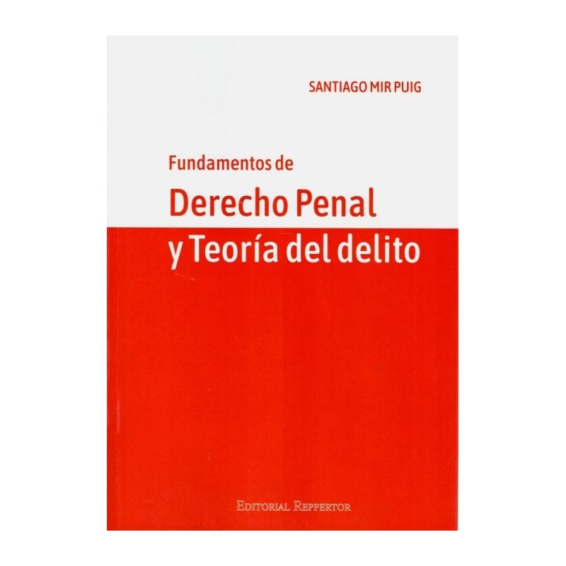 Fundamentos de derecho Penal y teoría del delito