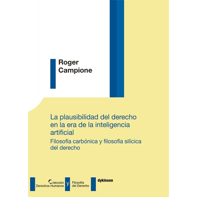 La plausibilidad del derecho en la era de la inteligencia artificial. Filosofía carbónica y filosofía silícica del derecho