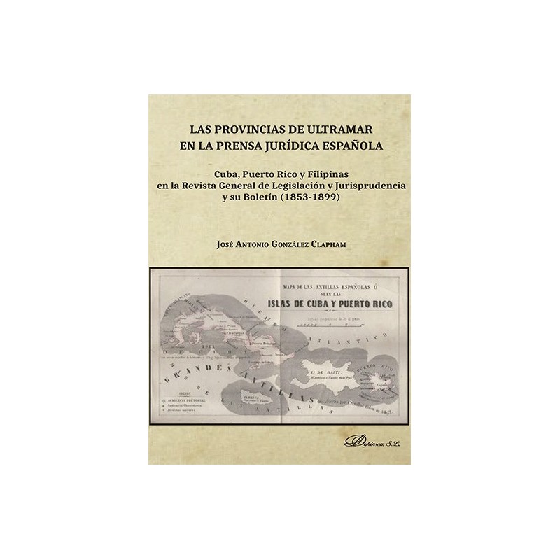 Las provincias de ultramar en la prensa jurídica española.