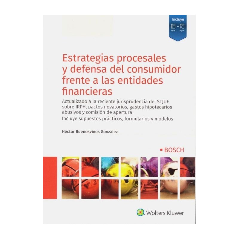 Estrategias procesales y defensa del consumidor frente a las entidades financieras